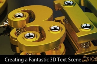 C4DֳģȾ̳Creating a Fantastic 3D Text Scene