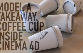 C4DȱӸӽģ̳ HOW TO MODEL A COFFEE CUP CINEMA 4D TUTORIAL