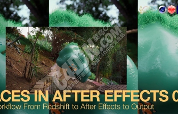 免费Redshift ACES教程之CG到Live Action After Effects工作流程