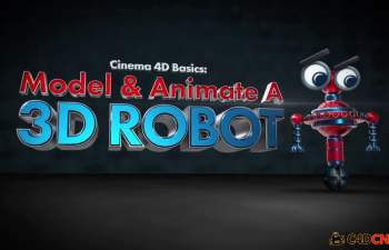 ˶̳Cinema 4D Basics Model & Animate A 3D Robot